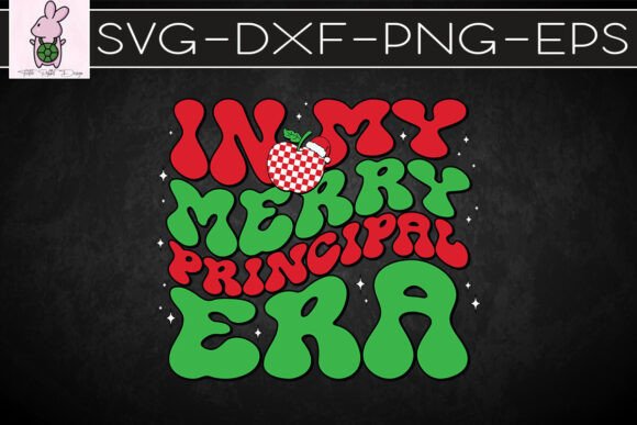 Christmas in My Merry Principal Era SVG: Crafts & Graphics