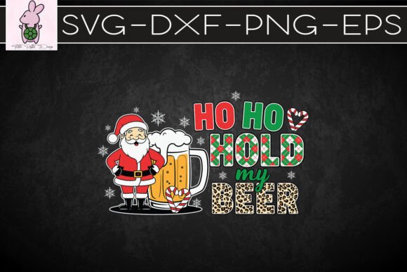 Ho Ho Hold My Beer Christmas SVG: Graphics for Crafts & Joyful Content