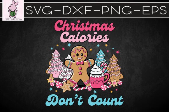 Pink Christmas Calories Don’t Count SVG: Graphics for Crafts & Joyful Content