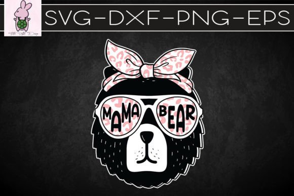 Sunglasses Mama Bear Mother’s Day SVG: Graphics for Crafts